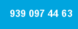 939 097 44 63 939 097 44 63